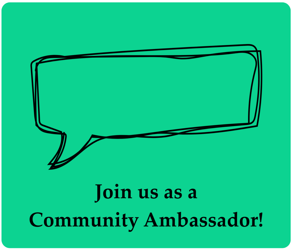 Green button depicting a sketch of a speech bubble. Text reads, "Join us as a Community Ambassador!"